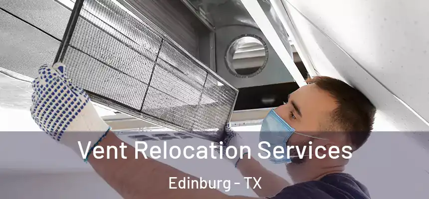  Vent Relocation Services Edinburg - TX