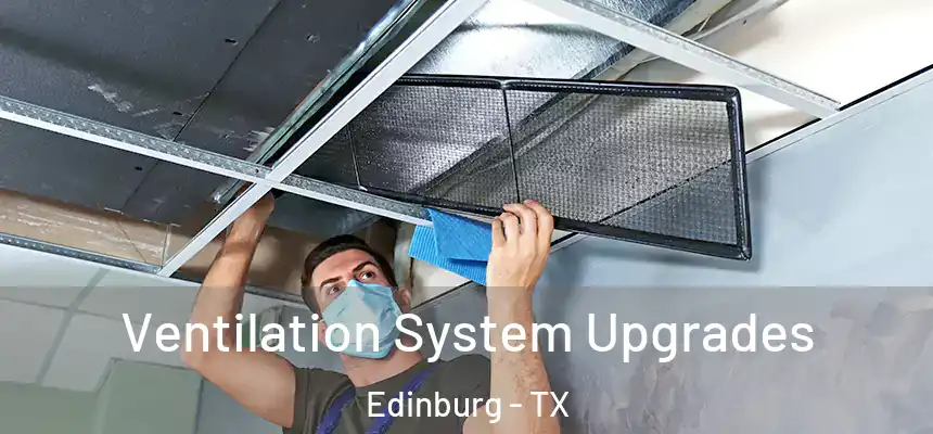  Ventilation System Upgrades Edinburg - TX